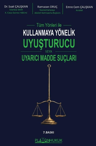 Tüm Yönleri ile Kullanmaya Yönelik Uyuşturucu veya Uyarıcı Madde Suçları