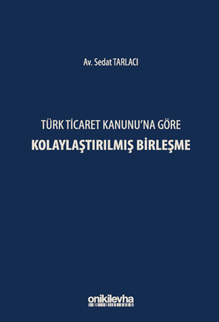 Türk Ticaret Kanunu'na Göre Kolaylaştırılmış Birleşme