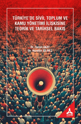 Türkiye’de Sivil Toplum ve Kamu Yönetimi İlişkisine Teorik ve Tarihsel Bakış