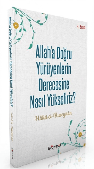 Allah’a Doğru Yürüyenlerin Derecesine Nasıl Yükseliriz?
