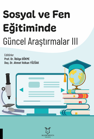 Sosyal ve Fen Eğitiminde Güncel Araştırmalar III