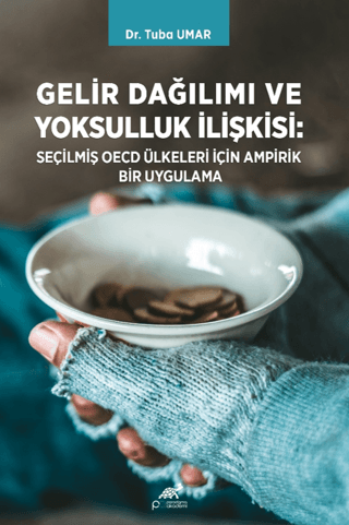 Gelir Dağılımı ve Yoksulluk İlişkisi: Seçilmiş OECD Ülkeleri İçin Ampirik Bir Uygulama