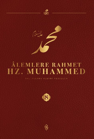 Alemlere Rahmet Hz. Muhammed S.A.V - 8