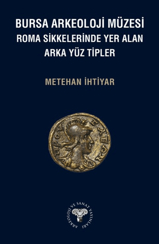 Bursa Arkeoloji Müzesi Roma Sikkelerinde Yer Alan Arka Yüz Tipler