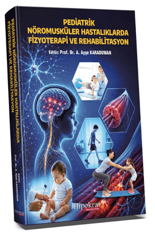 Pediatrik Nöromusküler Hastalıklarda Fizyoterapi ve Rehabilitasyon
