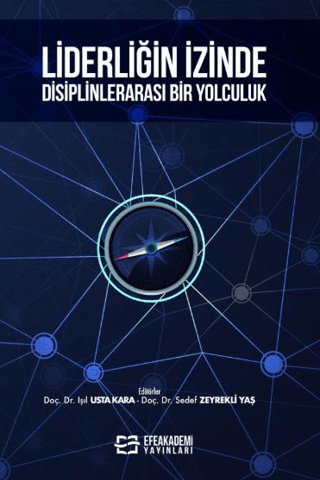 Liderliğin İzinde Disiplinlerarası Bir Yolculuk