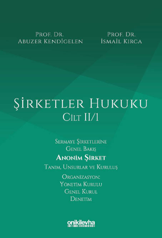 Şirketler Hukuku - Cilt II/I