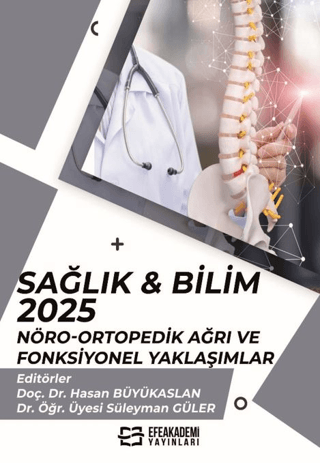 Sağlık & Bilim 2025: Nöro-Ortopedik Ağrı ve Fonksiyonel Yaklaşımlar