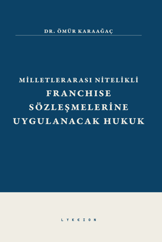 Milletlerarası Nitelikli Franchise Sözleşmelerine Uygulanacak Hukuk