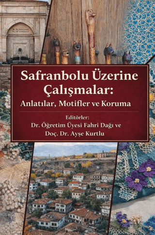 Safranbolu Üzerine Çalışmalar: Anlatılar, Motifler ve Koruma