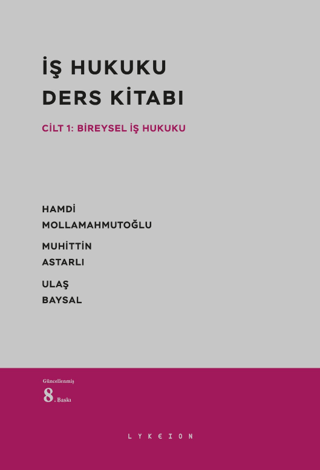 İş Hukuku Ders Kitabı Cilt: 1 Bireysel İş Hukuku