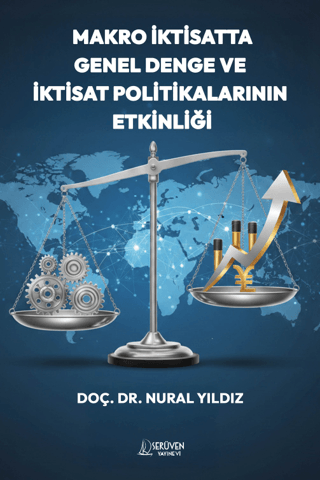 Makro İktisatta Genel Denge ve İktisat Politikalarının Etkinliği
