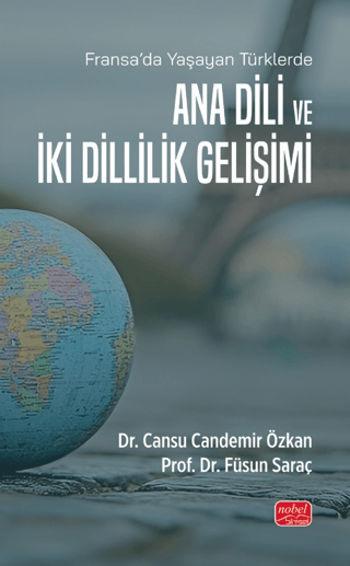 Fransa’da Yaşayan Türklerde - Ana Dili ve İki Dillilik Gelişimi