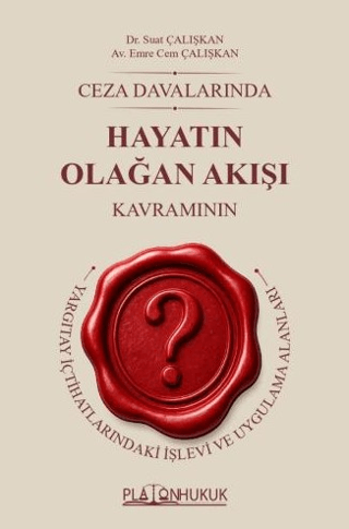 Ceza Davalarında Hayatın Olağan Akışı Kavramı