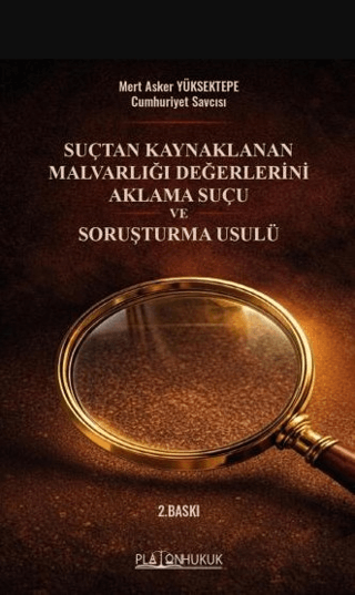 Suçtan Kaynaklanan Malvarlığı Değerlerini Aklama ve Soruşturma Usulü