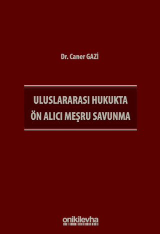 Uluslararası Hukukta Ön Alıcı Meşru Savunma