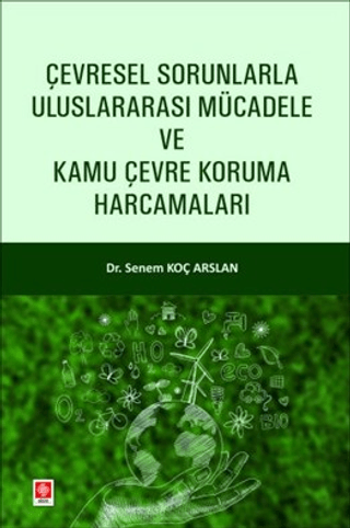 Çevresel Sorunlarla Uluslararası Mücadele ve Kamu Çevre Koruma Harcamaları