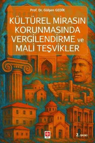 Kültürel Mirasın Korunmasında Vergilendirme ve Mali Teşvikler