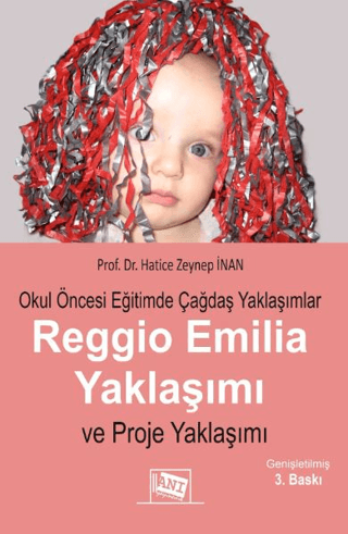 Okul Öncesi Eğitimde Çağdaş Yaklaşımlar Reggio Emila Yaklaşımı ve Proje Yaklaşımı