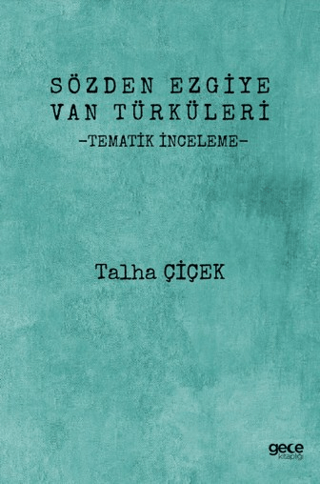 Sözden Ezgiye Van Türküleri