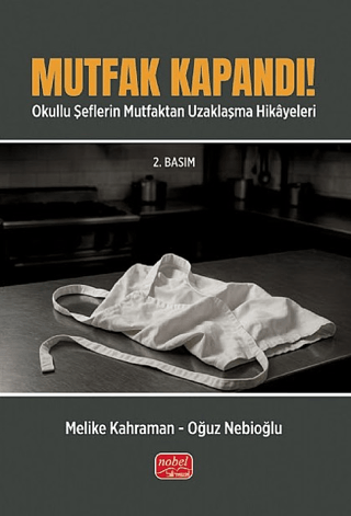 Mutfak Kapandı! Okullu Şeflerin Mutfaktan Uzaklaşma Hikayeleri