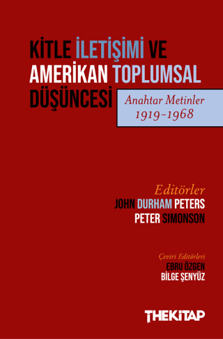 Kitle İletişimi ve Amerikan Toplumsal Düşüncesi (Anahtar Metinler 1919-1968)