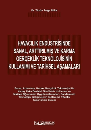 Havacılık Endüstrisİnde Sanal, Arttırılmış ve Karma Gerçeklik Teknolojisinin Kullanımı ve Tarihsel Aşamaları