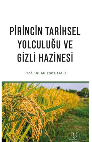 Pirincin Tarihsel Yolculuğu ve Gizli Hazinesi