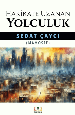 Hakikate Uzanan Yolculuk