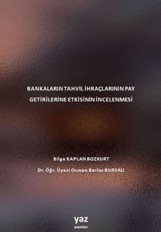 Bankaların Tahvil İhraçlarının Pay Getirilerine Etkisinin İncelenmesi