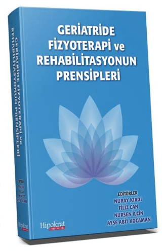 Geriatride Fizyoterapi ve Rehabilitasyonun Prensipleri