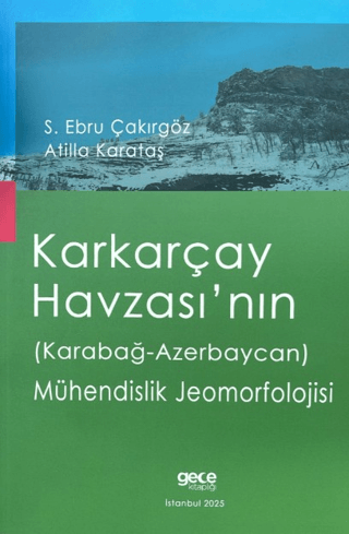 Karkarçay Havzası’nın (Karabağ - Azerbaycan) Mühendislik Jeomorfolojisi