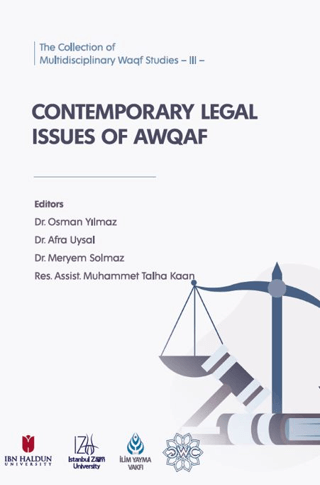 The Collection of Multidisciplinary Waqf Studies III: Contemporary Legal Issues of AWQAF