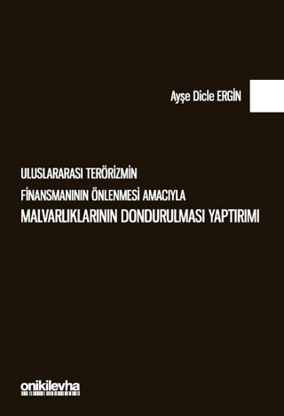 Uluslararası Terörizmin Finansmanının Önlenmesi Amacıyla Malvarlıklarının Dondurulması Yaptırımı