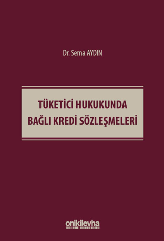 Tüketici Hukukunda Bağlı Kredi Sözleşmeleri