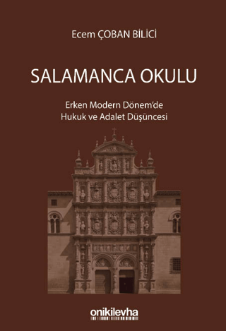 Salamanca Hukuku: Erken Modern Dönem'de Hukuk ve Adalet Düşüncesi