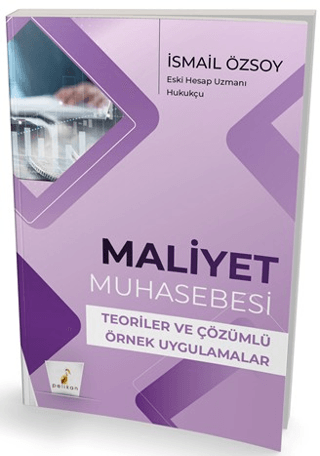 Maliyet Muhasebesi Teoriler ve Çözümlü Örnek Uygulamalar