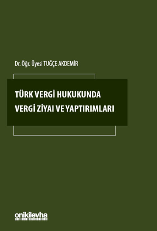 Türk Vergi Hukukunda Vergi Ziyaı ve Yaptırımları