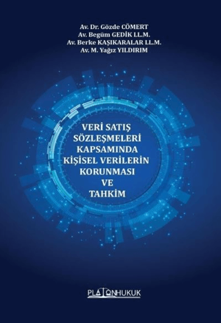 Veri Satış Sözleşmeleri Kapsamında Kişisel Verilerin Korunması Ve Tahkim