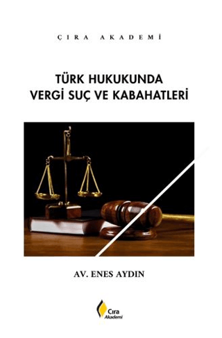 Türk Hukukunda Vergi Suç ve Kabahatleri