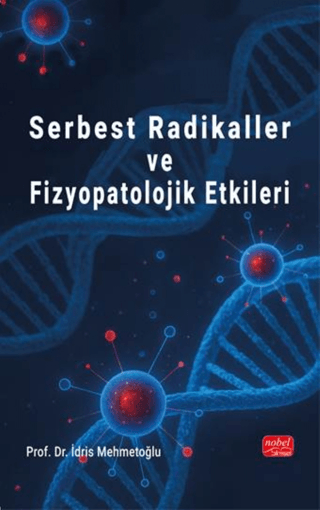 Serbest Radikaller ve Fizyopatolojik Etkileri