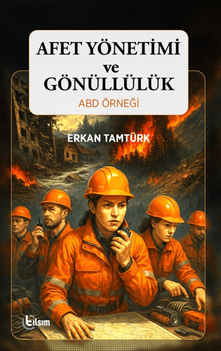 Afet Yönetimi ve Gönüllülük ABD Örneği