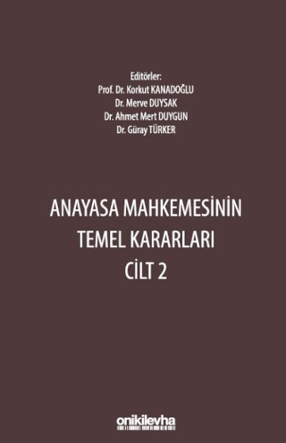 Anayasa Mahkemesinin Temel Kararları Cilt 2