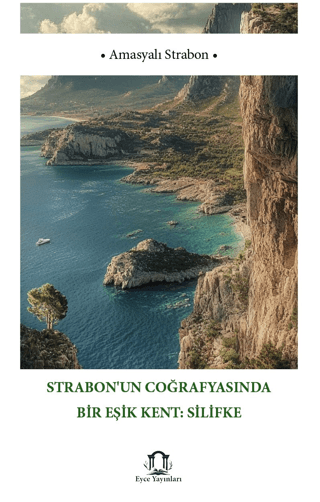 Strabon’un Coğrafyasında Bir Eşik Kent Silifke