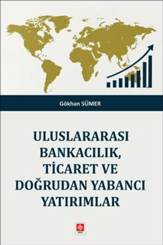 Uluslararası Bankacılık, Ticaret ve Doğrudan Yabancı Yatırımlar