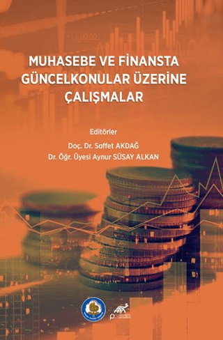 Muhasebe ve Finansta Güncel Konular Üzerine Çalışmalar