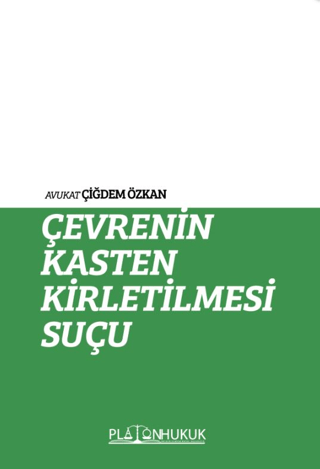 Çevrenin Kasten Kirletilmesi Suçu