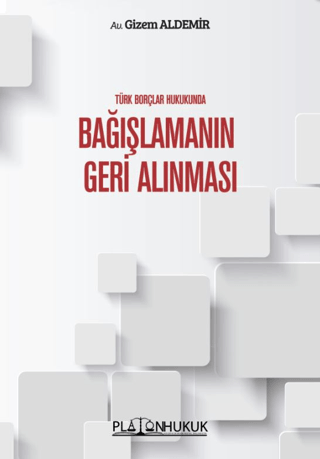 Türk Borçlar Hukukunda Bağışlamanın Geri Alınması