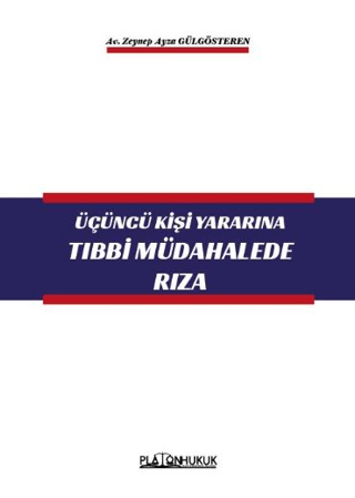 Üçüncü Kişi Yararına Tıbbi Müdahalede Rıza