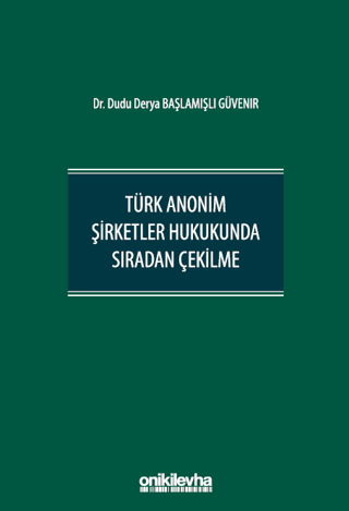 Türk Anonim Şirketler Hukukunda Sıradan Çekilme